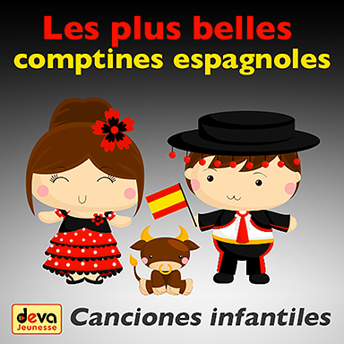 Canciones infantiles (les plus belles comptines espagnoles)