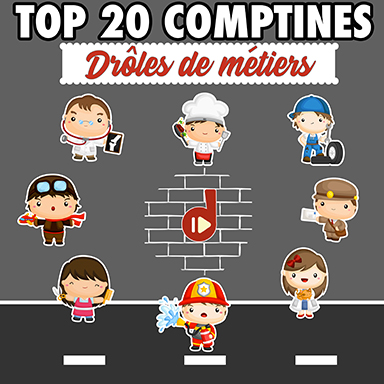 Top 20 comptines : drôles de métiers
