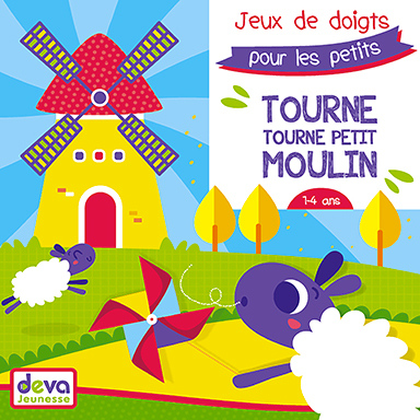 Tourne tourne petit moulin : Jeux de doigts pour les petits