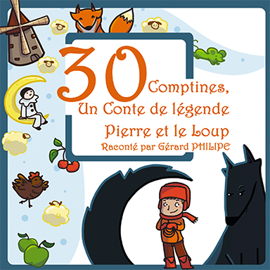 30 comptines & un conte de légende : Pierre et le loup