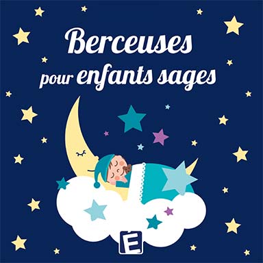 Berceuses pour enfants sages