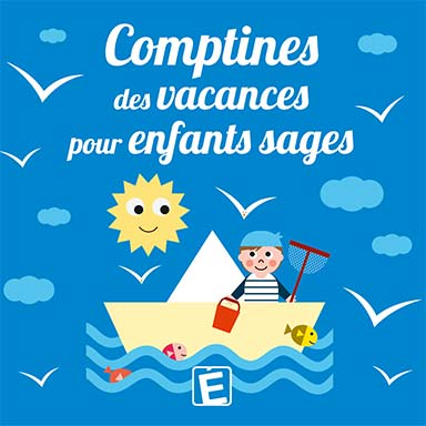 Comptines des vacances pour enfants sages