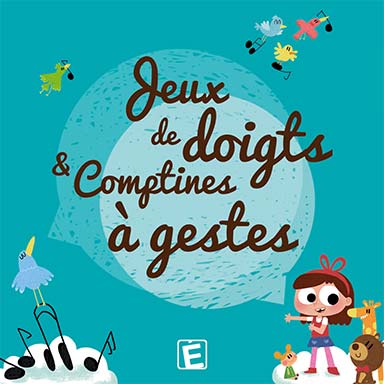 Jeux de doigts et comptines à gestes