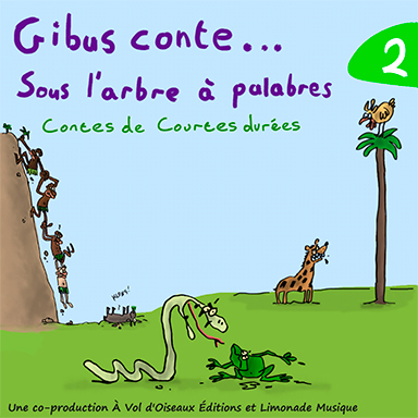 Gibus conte… sous l&rsquo;arbre à palabres (vol. 2)