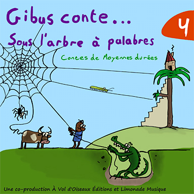 Gibus conte… sous l&rsquo;arbre à palabres (vol. 4)