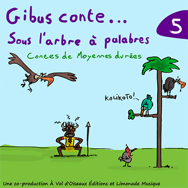 Gibus conte… sous l&rsquo;arbre à palabres (vol. 5)