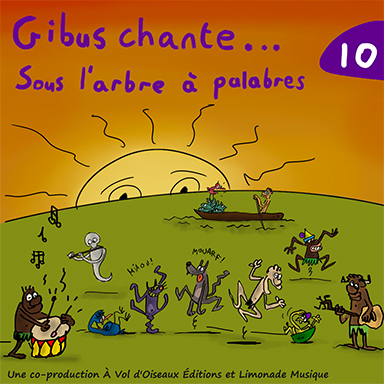 Gibus conte… sous l&rsquo;arbre à palabres (vol. 10)