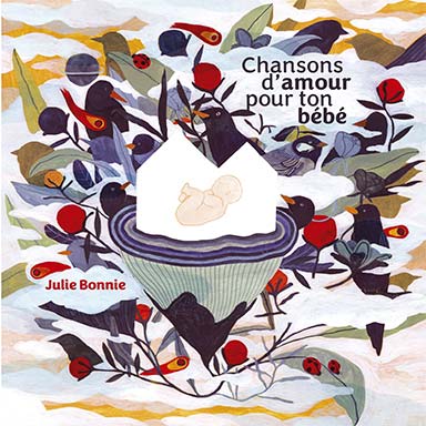 Chansons d&rsquo;amour pour ton bébé