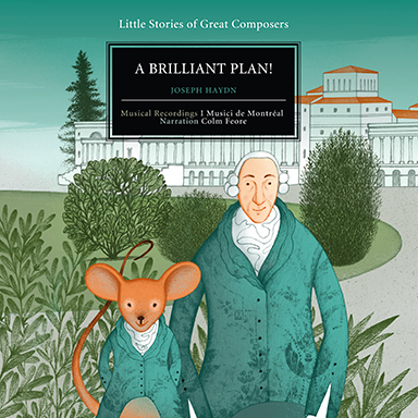 A Brilliant Plan! (Franz Joseph Haydn)