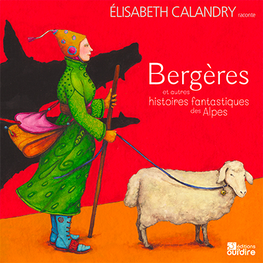 Bergères et autres histoires fantastiques des Alpes