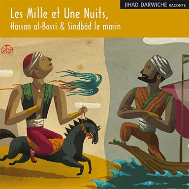 Les 1001 nuits, Hassan al-Basrî et Sindbâd le marin