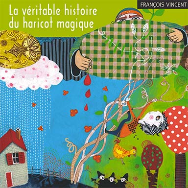 La véritable histoire du haricot magique