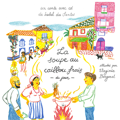 La soupe au caillou frais du jour
