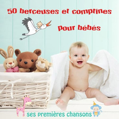50 Berceuses et comptines pour Bébés
