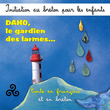 Daho, le gardien des larmes – Initiation au breton pour les enfants