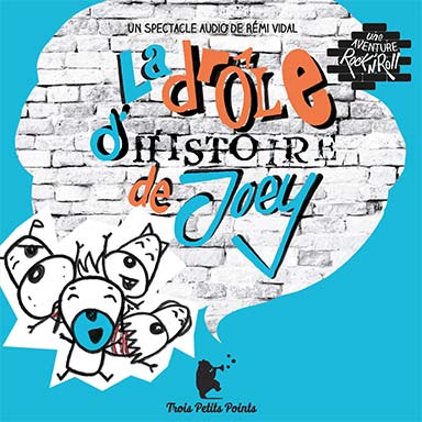 La drôle d’histoire de Joey