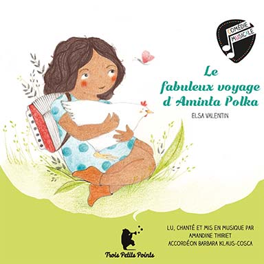 Le fabuleux voyage d’Aminta Polka