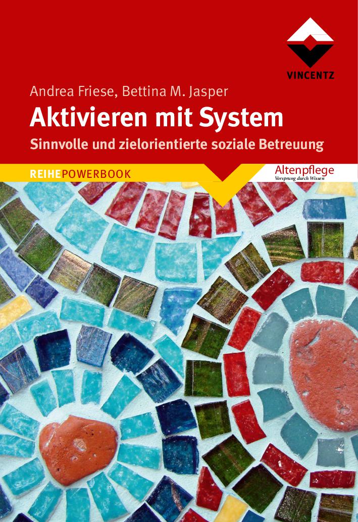 AKTIVIEREN MIT SYSTEM<br>
Sinnvolle und zielorientierte soziale Betreuung