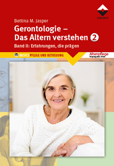 GERONTOLOGIE - DAS ALTERN VERSTEHEN<br>
Band 2: Erfahrungen, die prägen