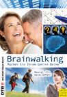 BRAINWALKING. Mental fit beim Gehen!<br>
Reihe: Wo Sport Spaß macht