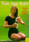 Train your brain. Mental and Physical Fitness