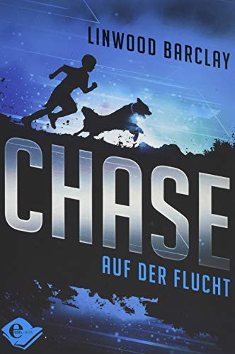 Cover des Buchs Chase (Band 1): Auf der Flucht