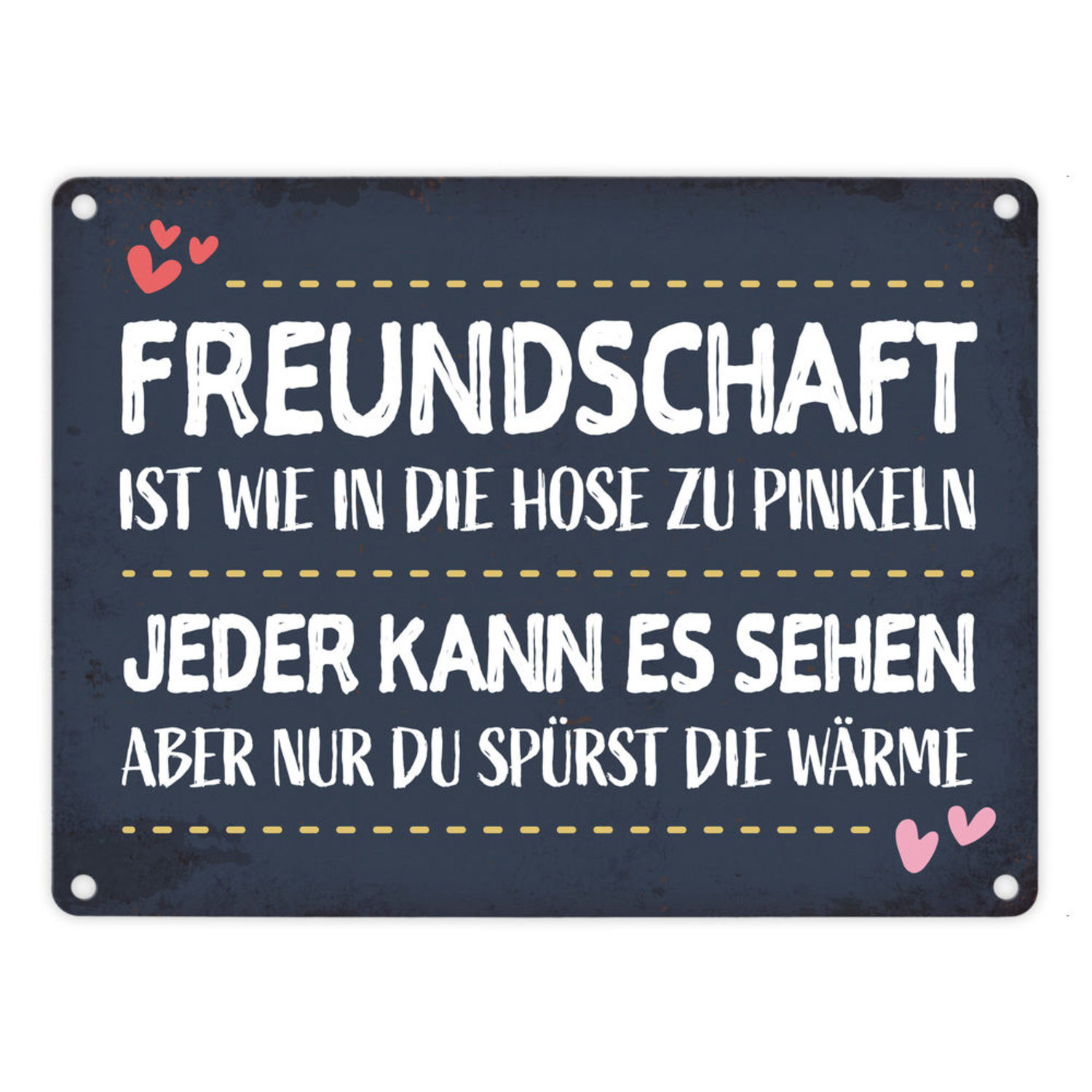 Freundschaft ist wie in die Hose zu pinkeln Metallschild Freunde Herz Freundin - Bild 1 von 30