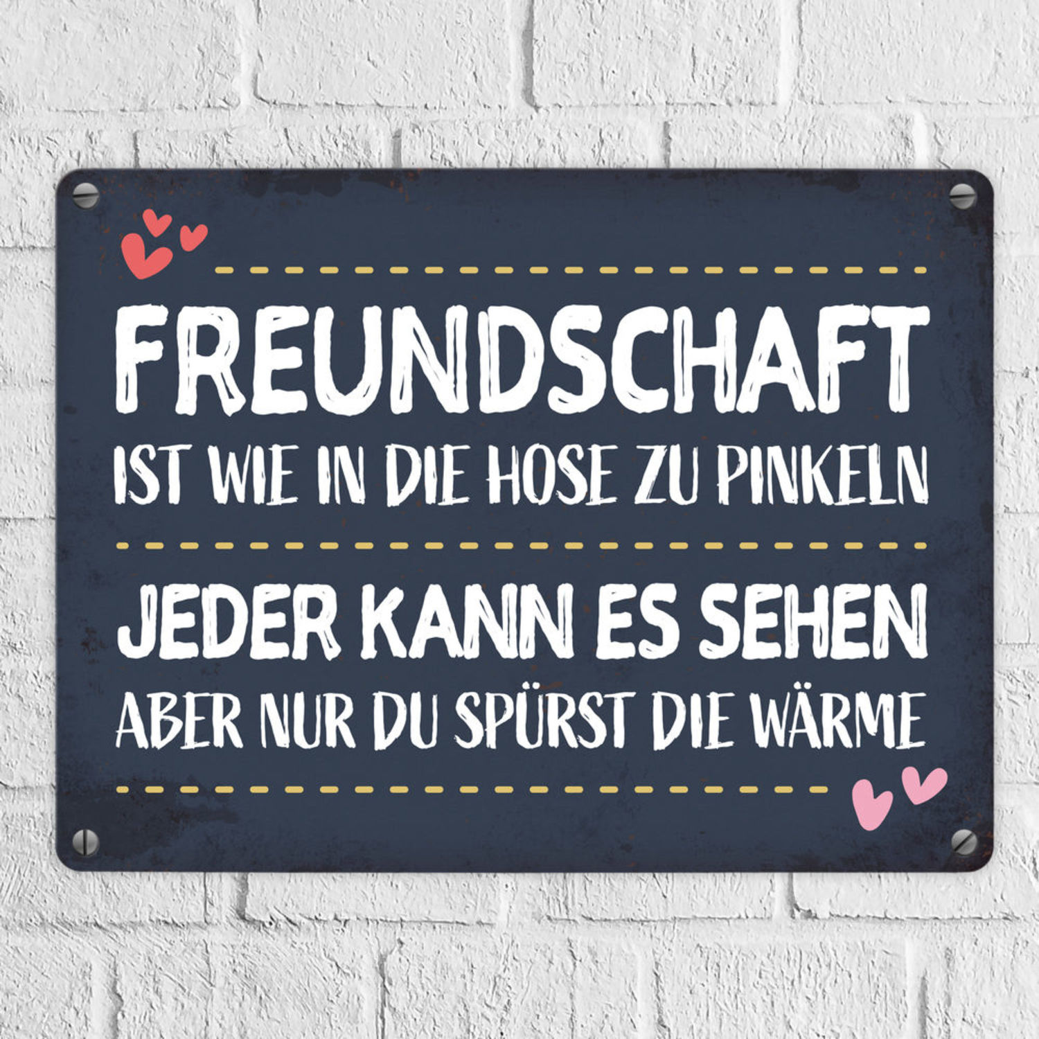Freundschaft ist wie in die Hose zu pinkeln Metallschild Freunde Herz Freundin - Bild 2 von 30