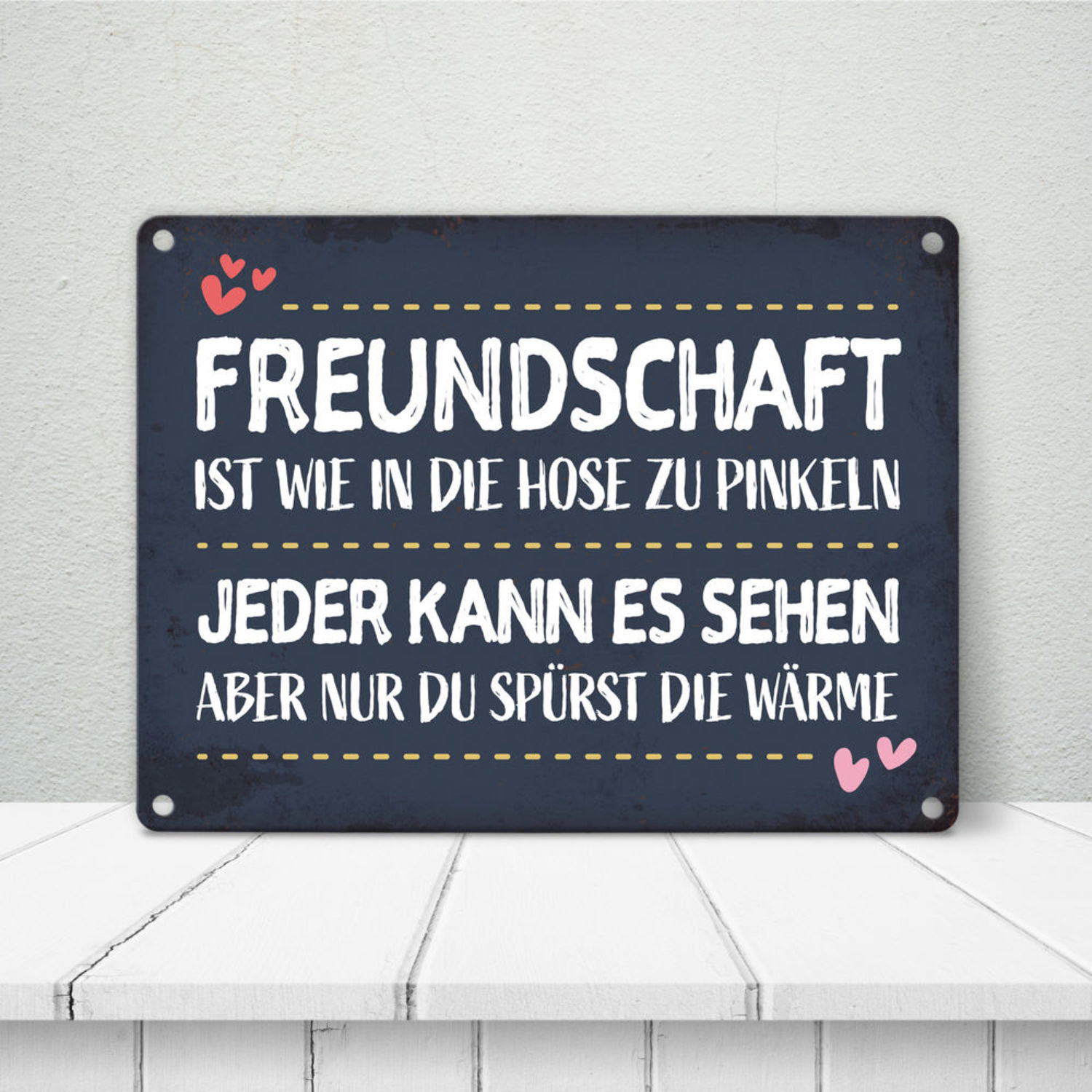 Freundschaft ist wie in die Hose zu pinkeln Metallschild Freunde Herz Freundin - Bild 5 von 30