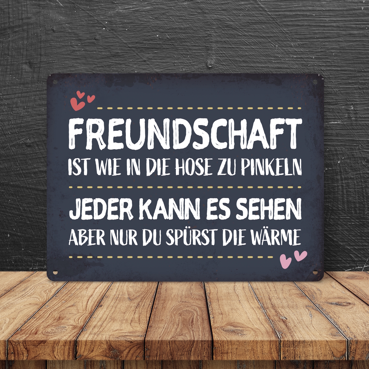 Freundschaft ist wie in die Hose zu pinkeln Metallschild Freunde Herz Freundin - Bild 14 von 30