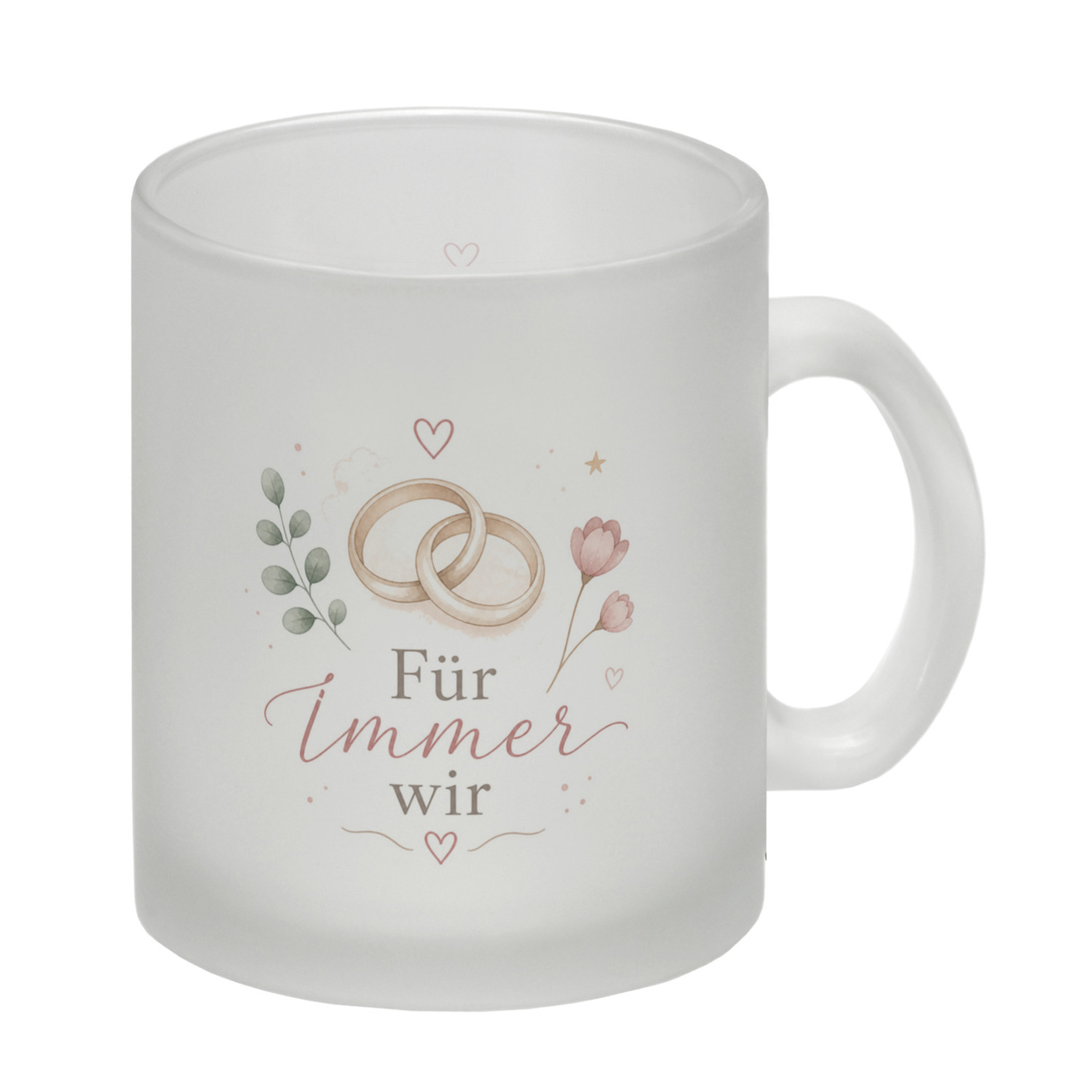 Glas Tasse Für immer wir - Trinkglas mit Eheringen Becher