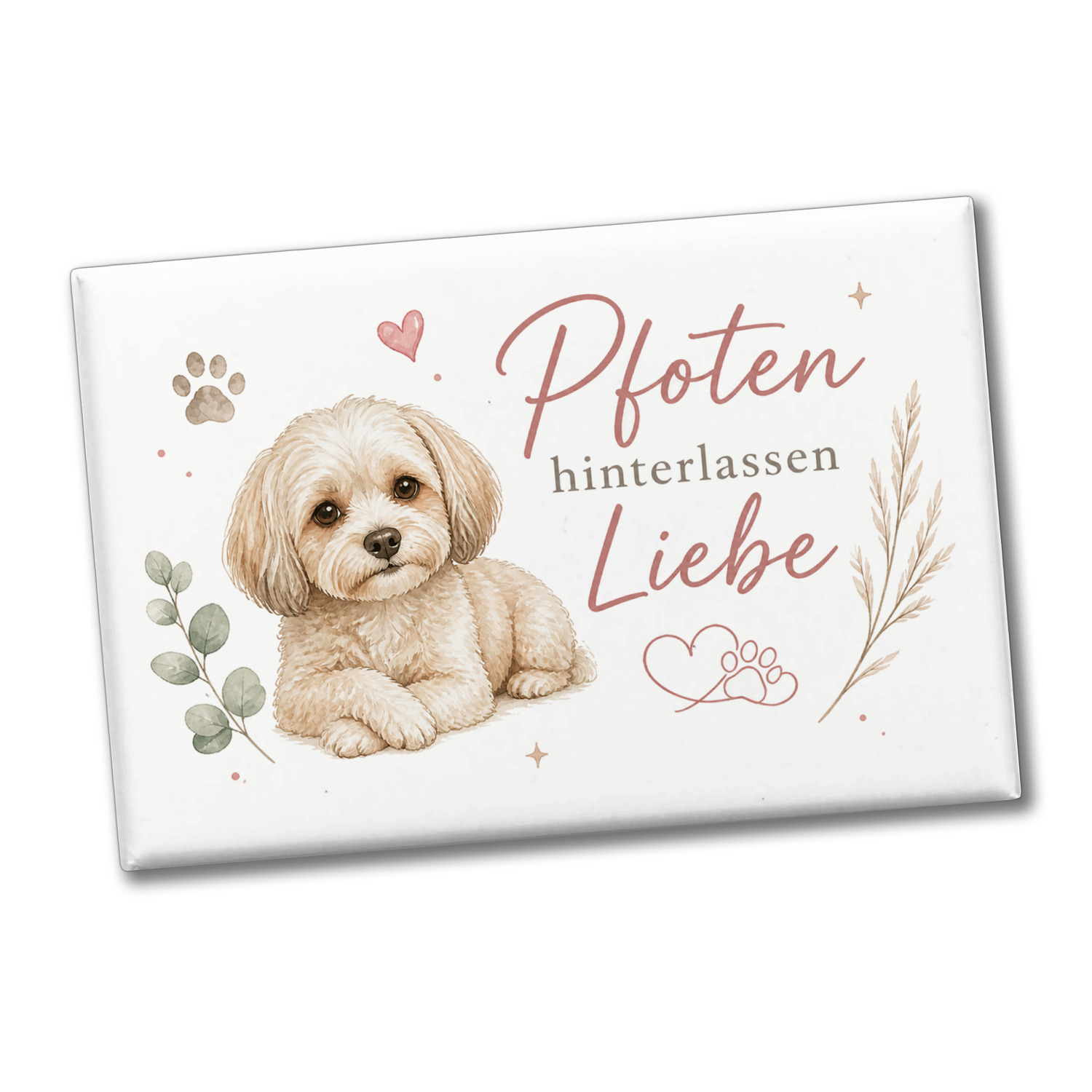 Souvenir Magnet Pfoten hinterlassen Liebe - Hundespruch