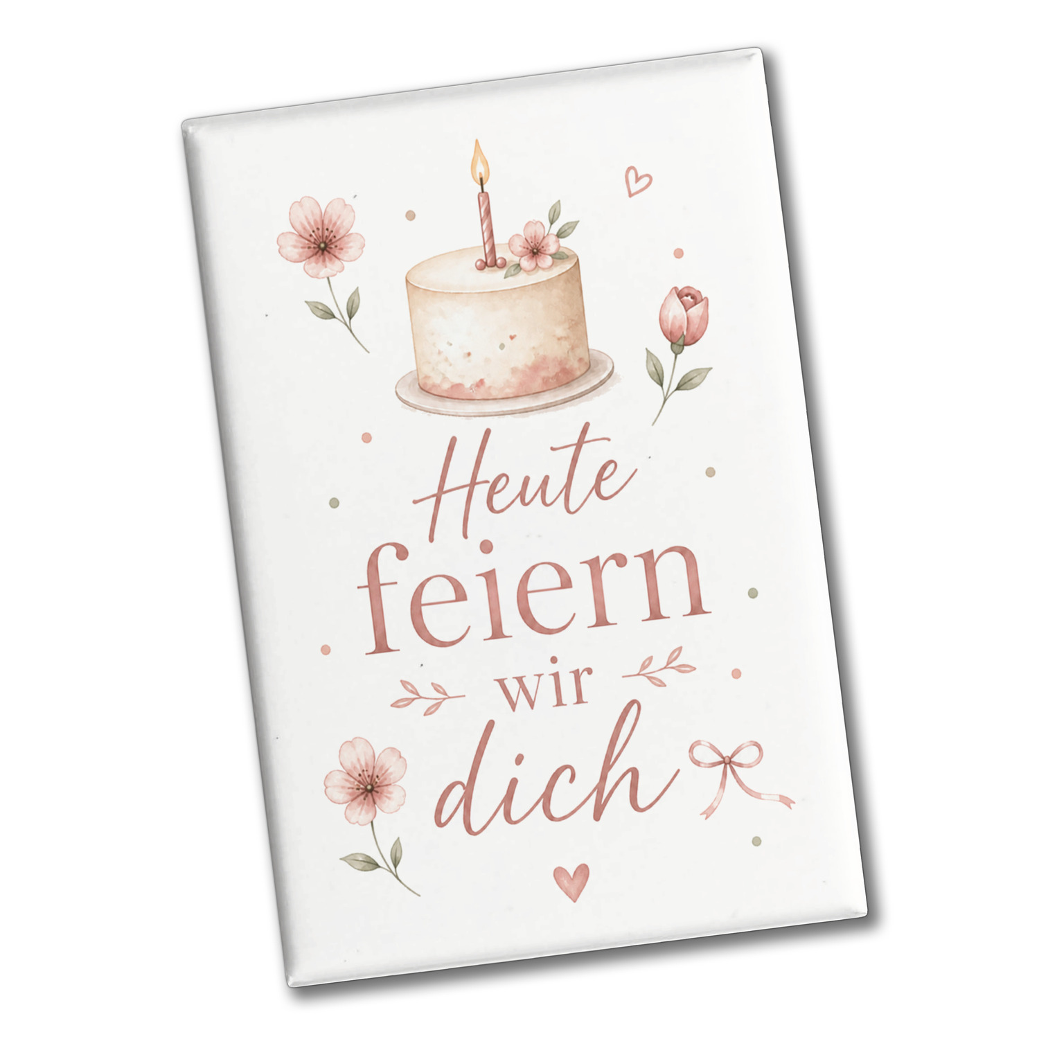 Souvenir Magnet Heute feiern wir dich - Geburtstagstorte