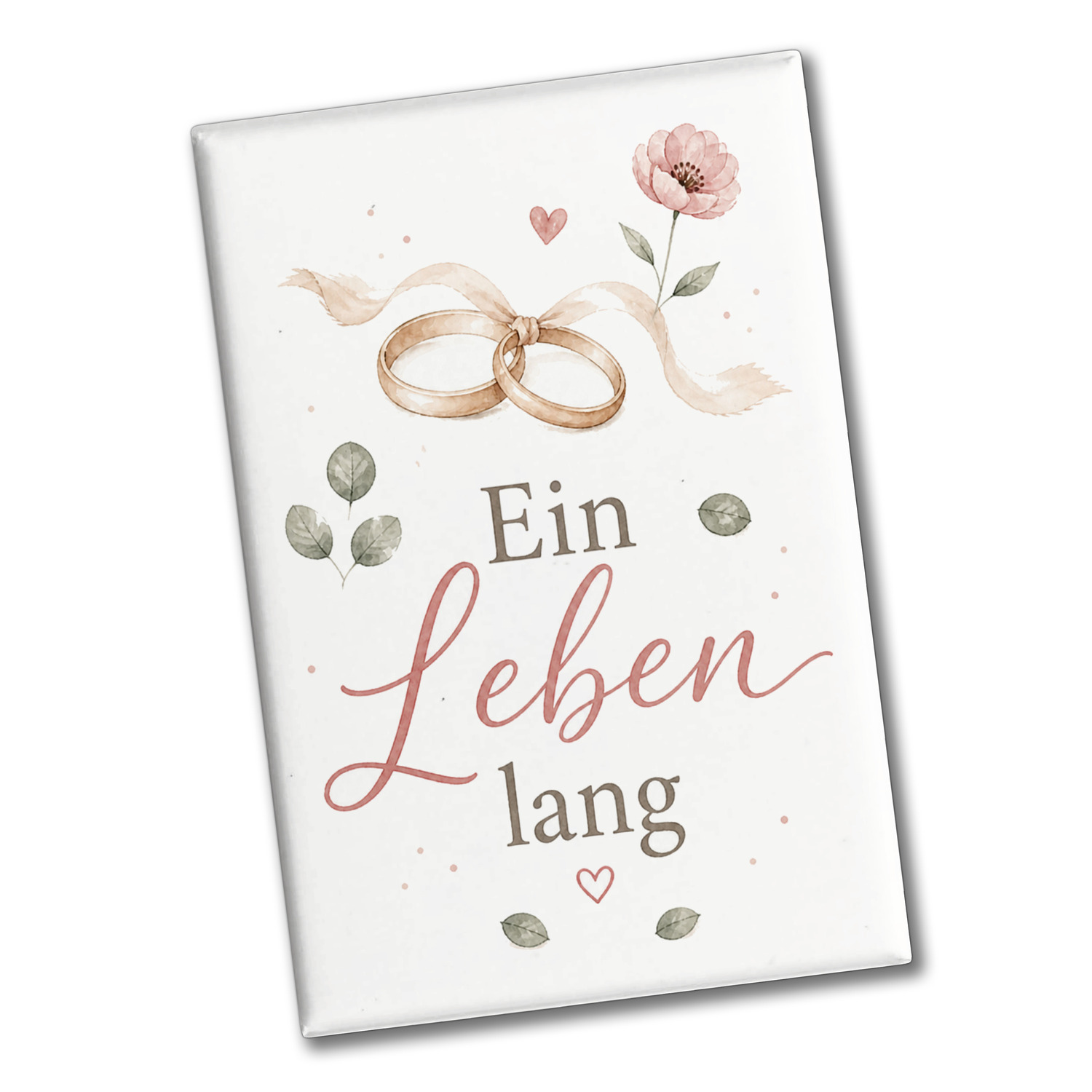 Souvenir Magnet Ein Leben lang - romantisches Motiv Dekomagnet