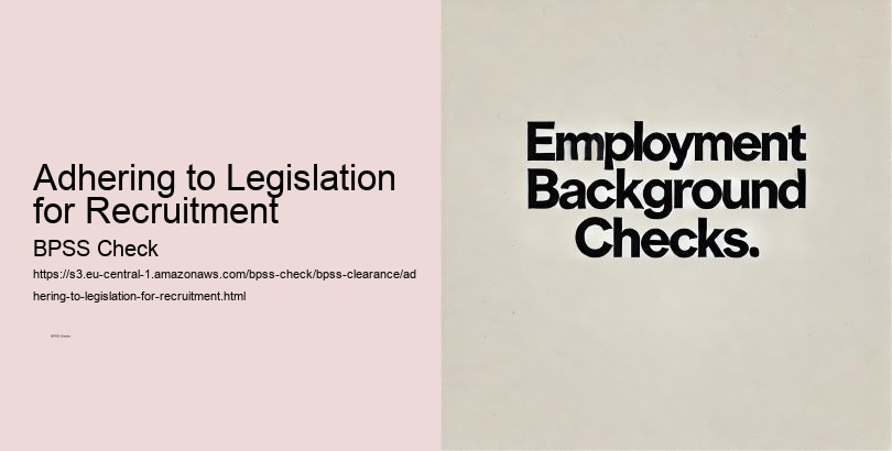 Adhering to Legislation for Recruitment  