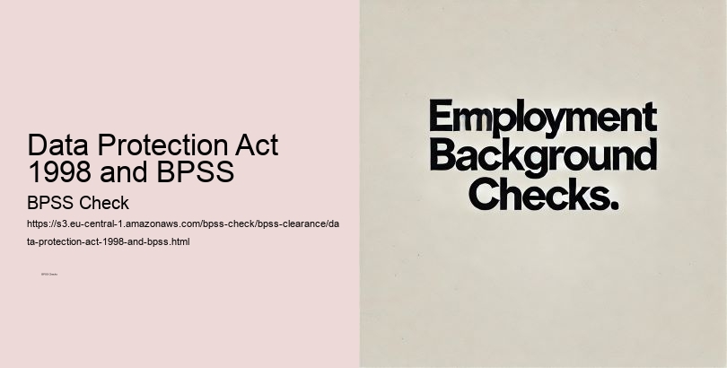 Data Protection Act 1998 and BPSS  