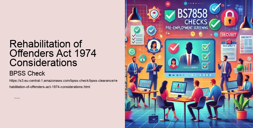Rehabilitation of Offenders Act 1974 Considerations  