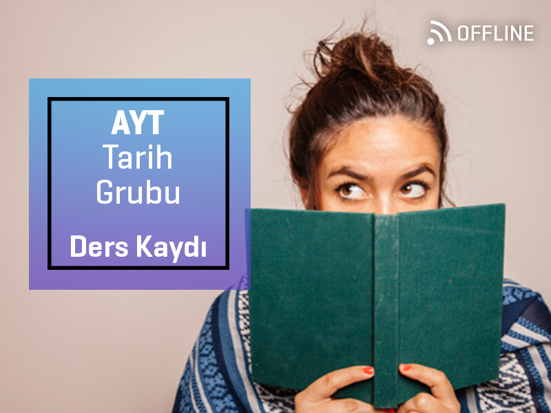 AYT - Tarih Grubu Offline Kayıtları - AYT Uzaktan Eğitim - 1 Yıllık