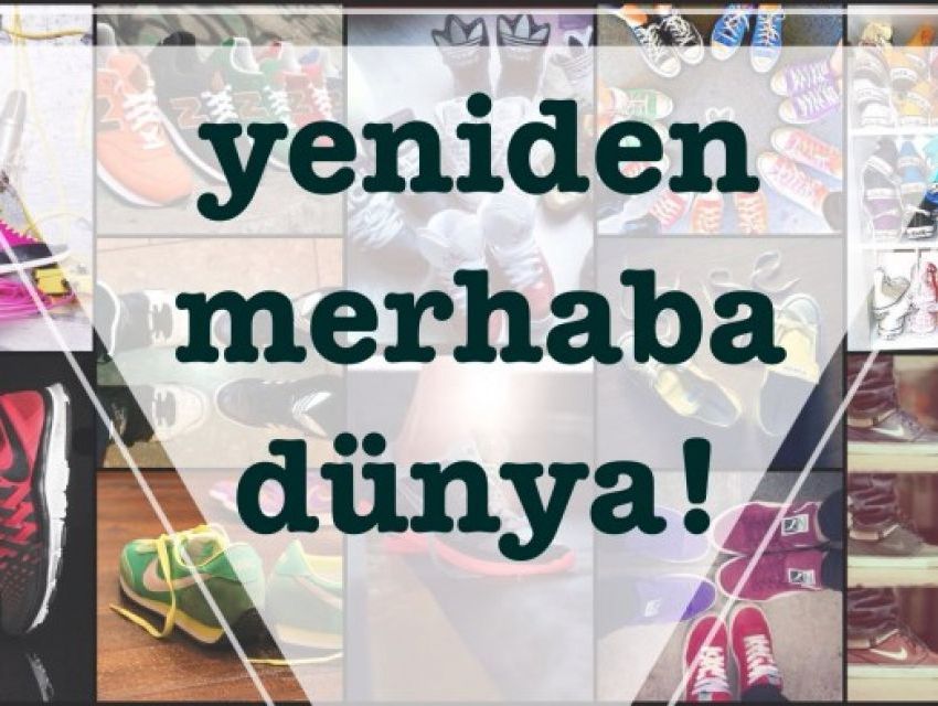 Yeniden Merhaba Dünya!