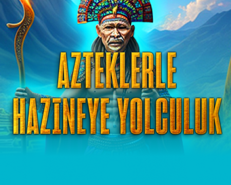 /kazi-kazan/azteklerle-hazineye-yolculuk