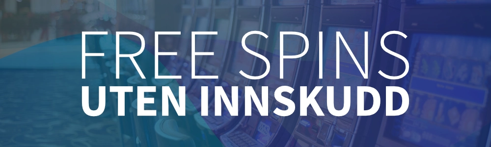 Free spins uten innskudd