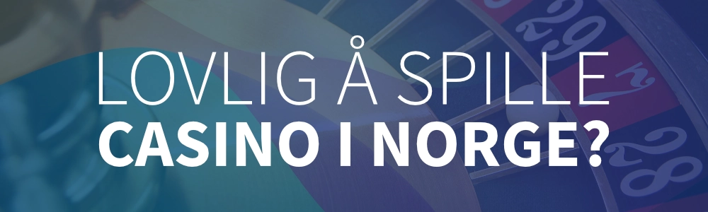 Er det lov å spille på casino i Norge?