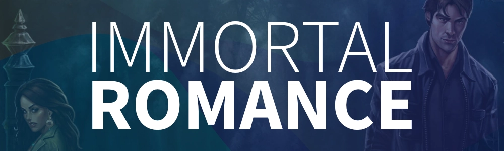 Immortal Romance