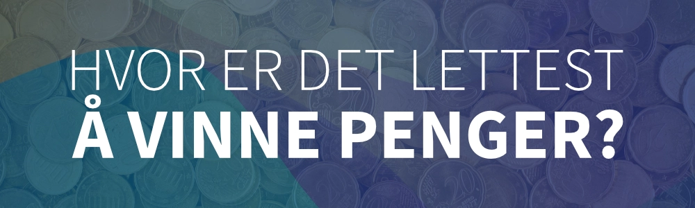 Hvor er det lettest å vinne penger?
