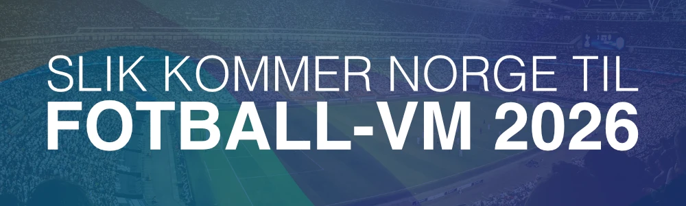 Slik kommer Norge seg til fotball-VM 2026