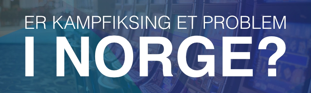 Er kampfiksing et problem i Norge?