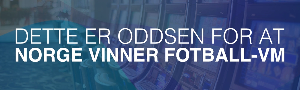 Dette er oddsen for at Norge vinner fotball-VM