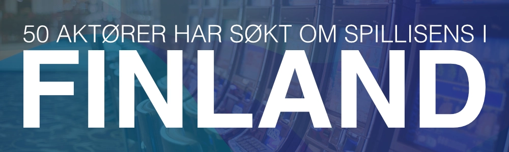 50 aktører har søkt om spillisens i Finland