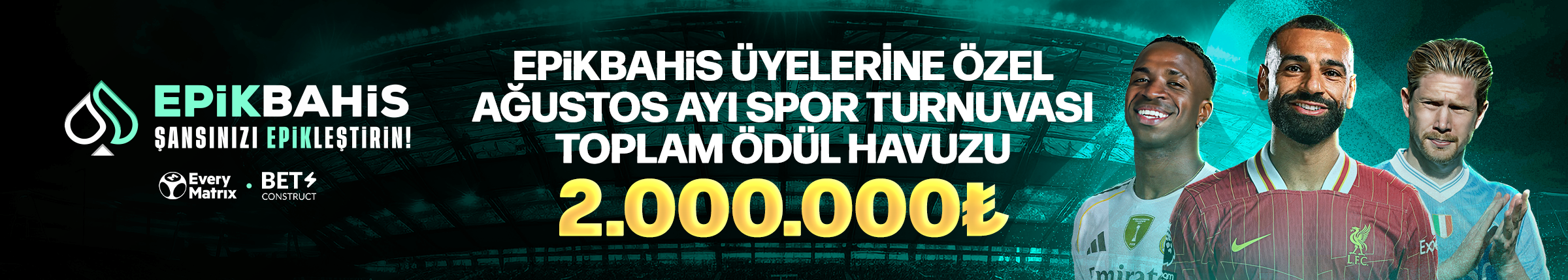 EPİKBAHİS ÜYELERİNE ÖZEL AĞUSTOS AYI SPOR TURNUVASI