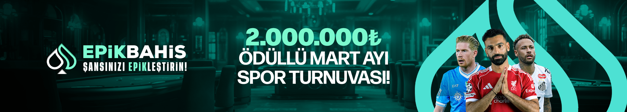 EPİKBAHİS ÜYELERİNE ÖZEL MART AYI SPOR TURNUVASI